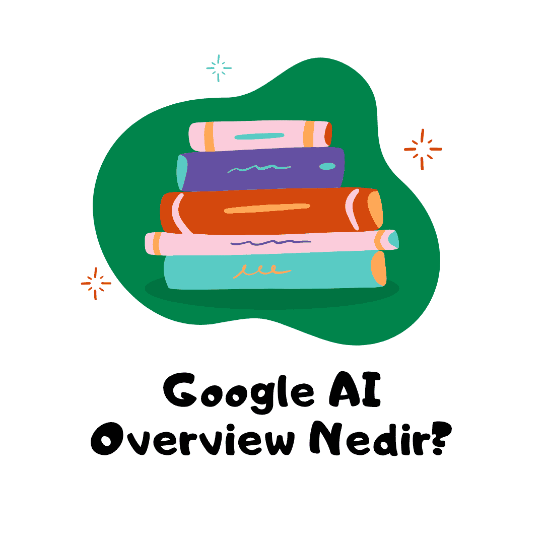 Google AI Overview Nedir? SEO Nasıl Değişiyor? (2026 Kapsamlı Rehber)