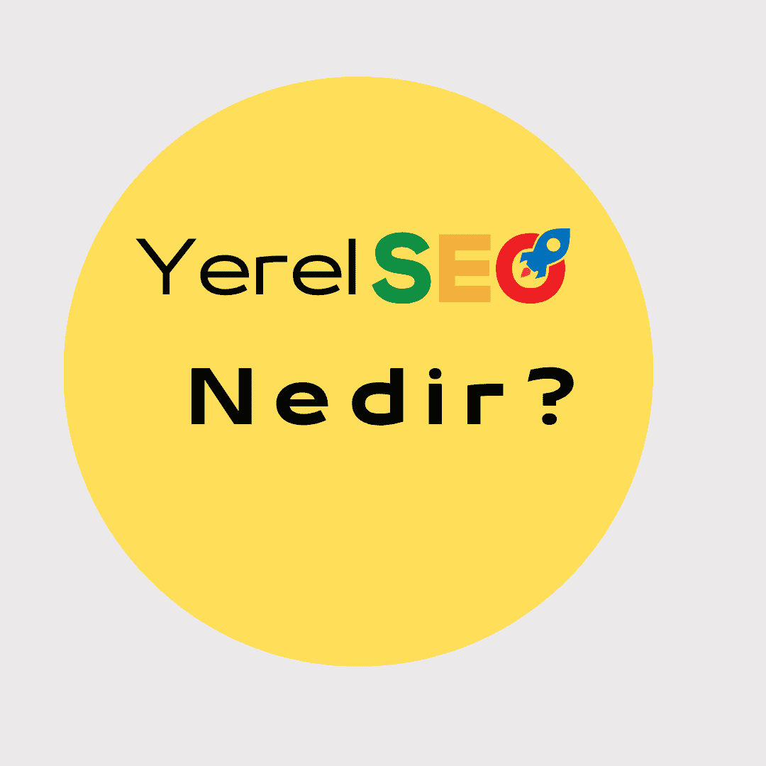Yerel SEO Nedir? Küçük ve Orta Ölçekli İşletmeler İçin 2026 Kapsamlı Rehber