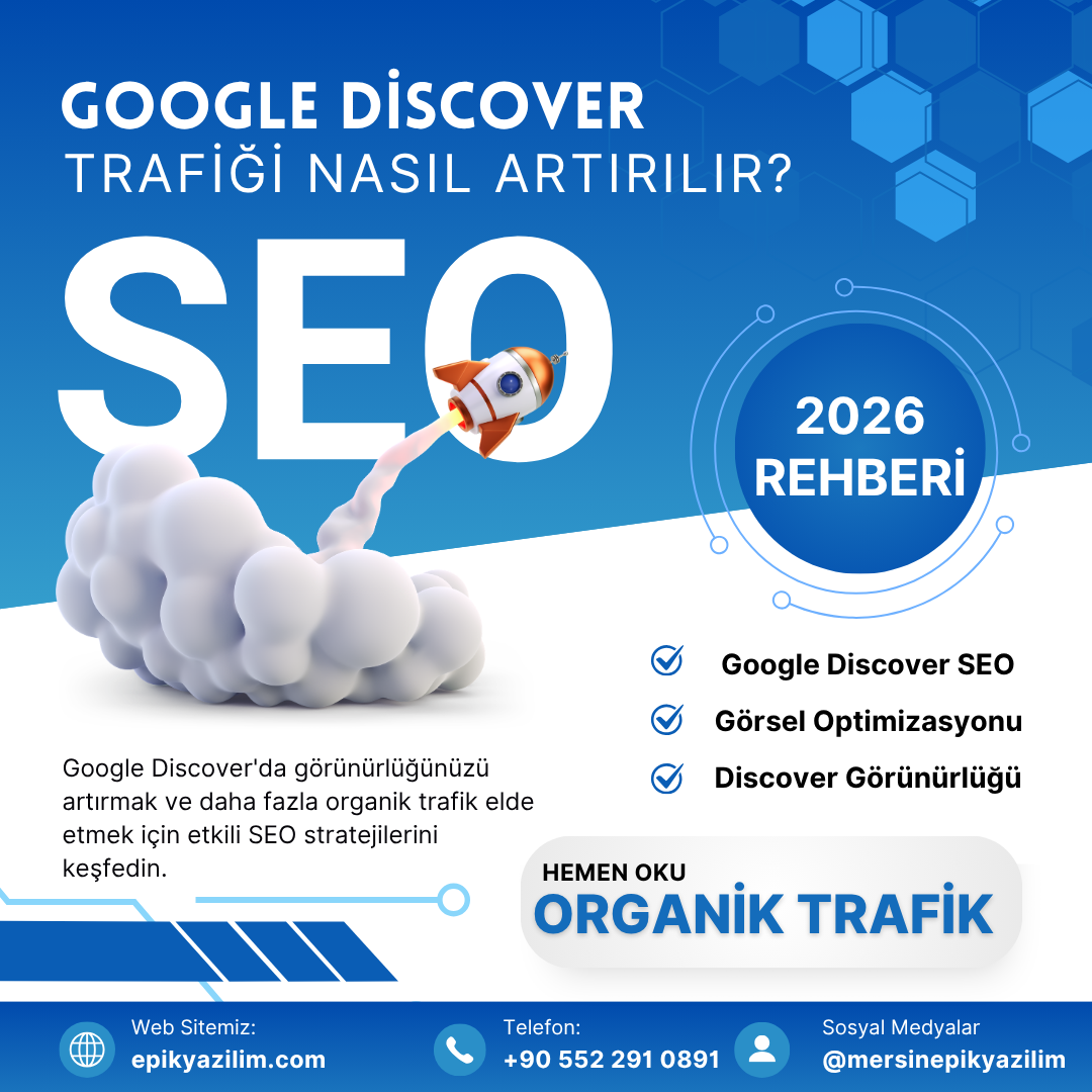 Google Discover Trafiği Nasıl Artırılır? (2026 Rehberi)