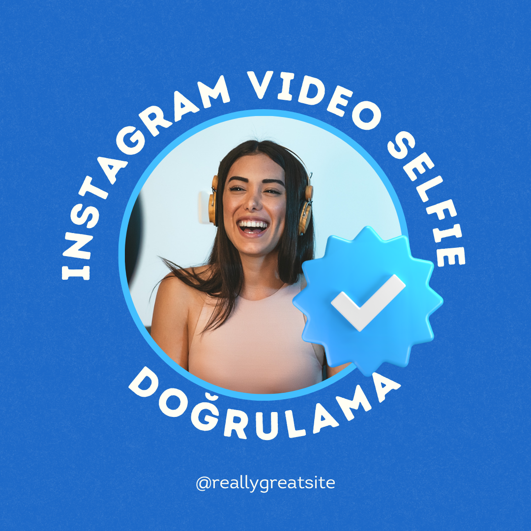 Instagram Video Selfie Doğrulaması Nasıl Yapılır? (2026)