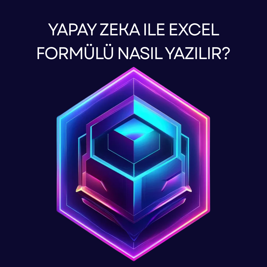 Yapay Zeka ile Excel Formülü Nasıl Yazılır?