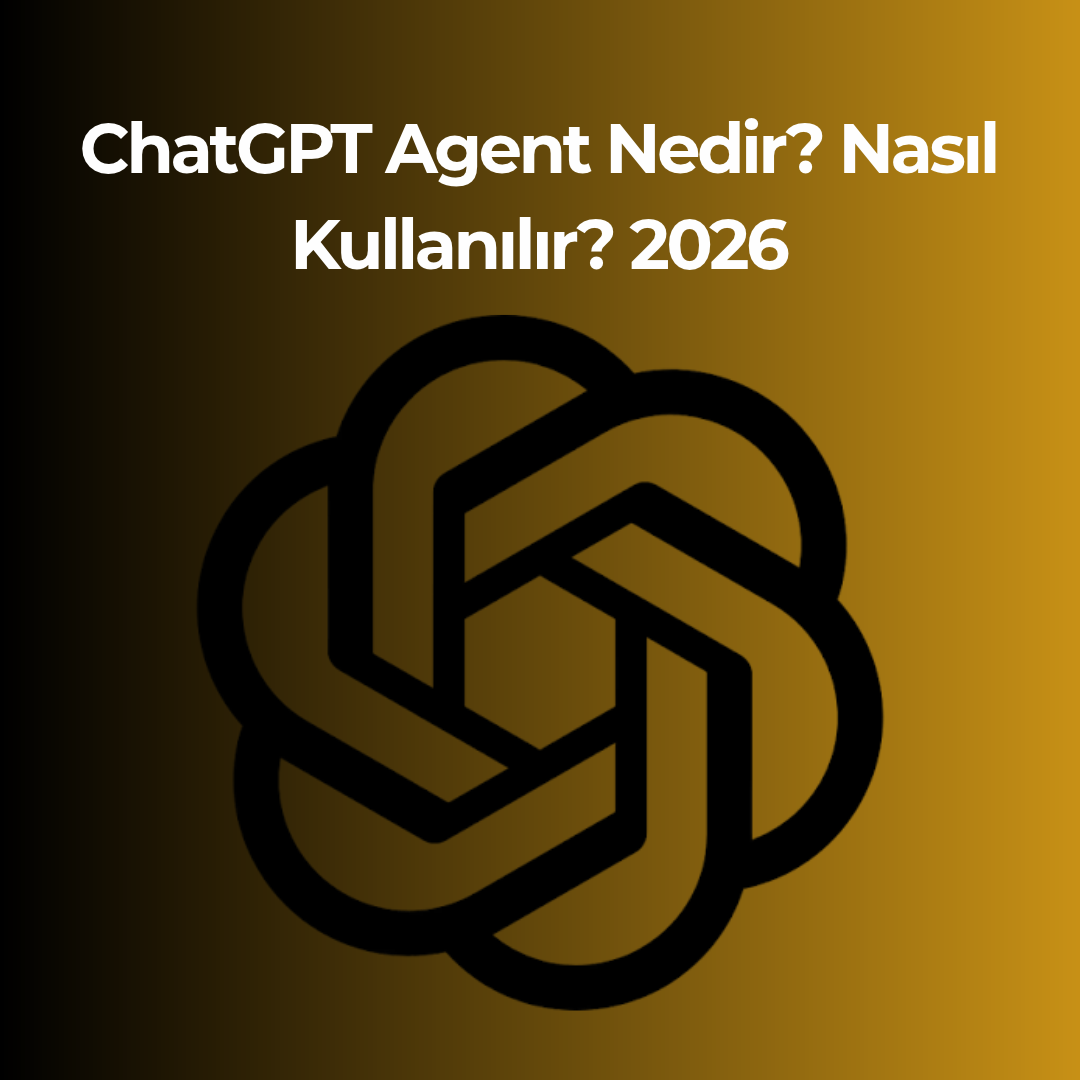 ChatGPT Agent Nedir? Nasıl Kullanılır? 2026