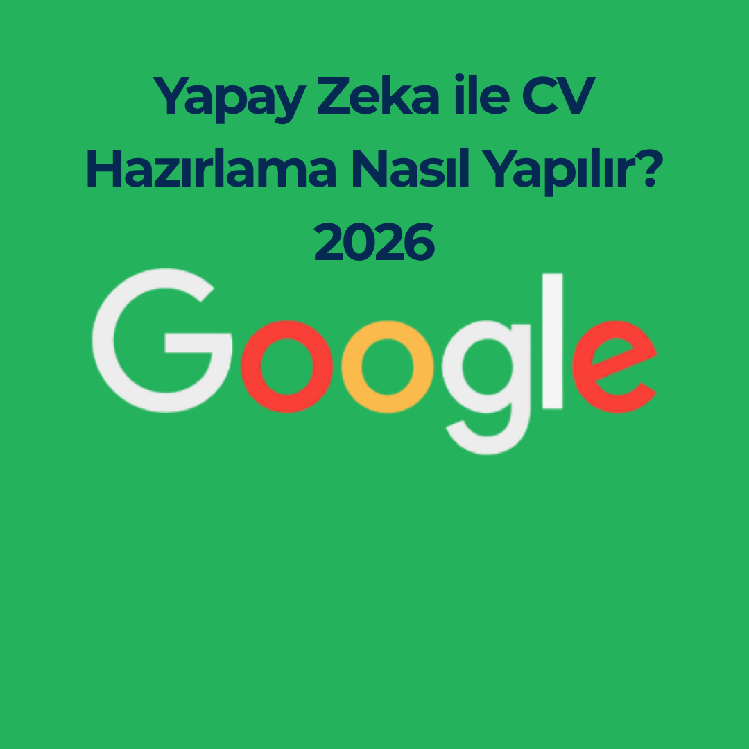 Yapay Zeka ile CV Hazırlama Nasıl Yapılır? 2026