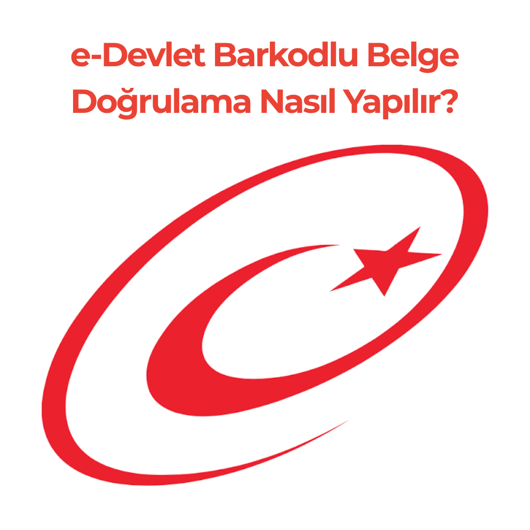 e-Devlet Barkodlu Belge Doğrulama Nasıl Yapılır?