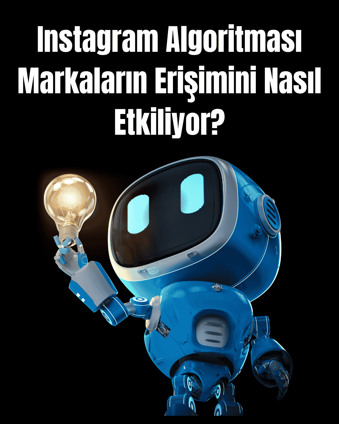 Instagram Algoritması Markaların Erişimini Nasıl Etkiliyor?