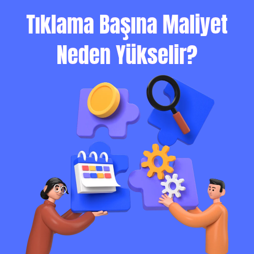 Tıklama Başına Maliyet Neden Yükselir?